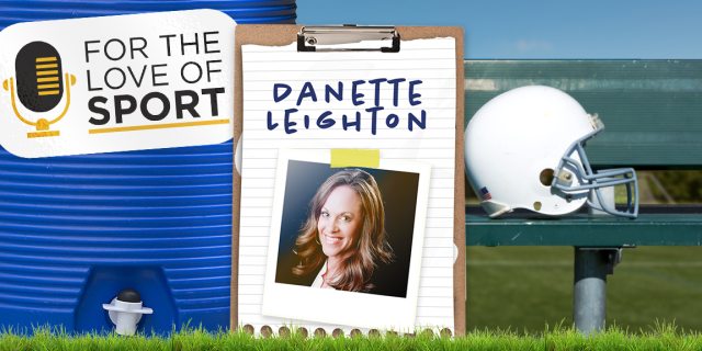 Three Key Takeaways from Danette Leighton, the CEO of Women's Sports Foundation. 
