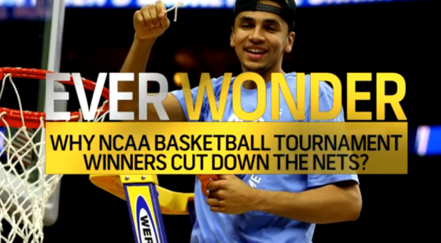 Ever Wonder? Why NCAA Tournament Winners Cut Down the Nets?