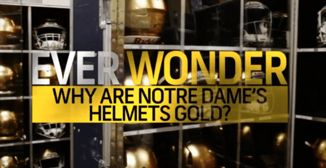 Ever Wonder? Why are Notre Dame's Helmets Gold?